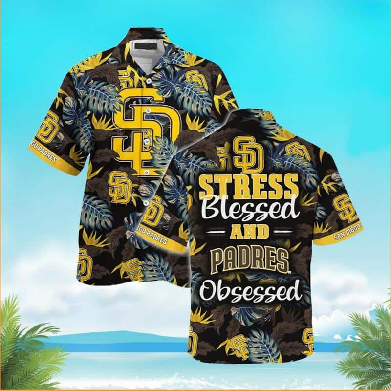 MLB San Diego Padres Hawaiian Shirt Stress Blessed Obsessed Baseball Fans Gift MLB San Diego Padres Hawaiian Shirt Stress Blessed Obsessed Baseball Fans Gift