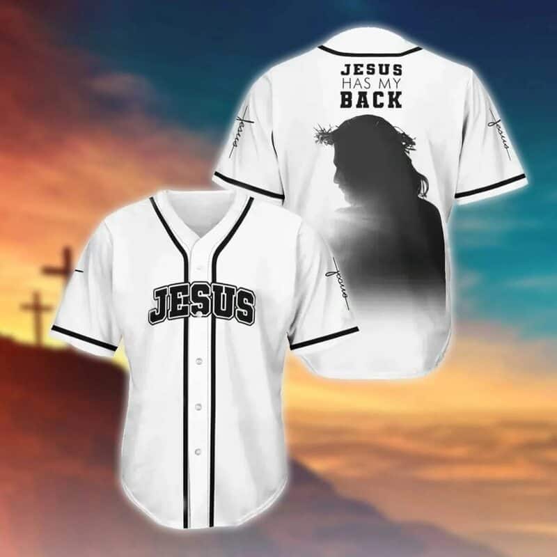 Classic Jesus Has My Back Baseball Jersey Classic Jesus Has My Back Baseball Jersey