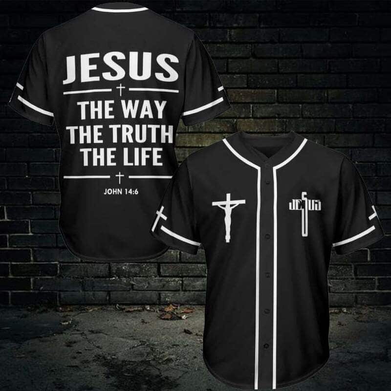 Black Jesus Baseball Jersey The Way The Truth The Life Christian Gift For Friends Black Jesus Baseball Jersey The Way The Truth The Life Christian Gift For Friends
