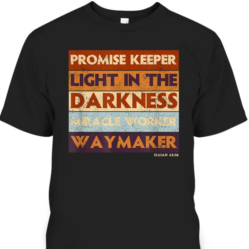 Waymaker Promise Keeper Miracle Worker Christian Faith Retro T-Shirt Waymaker Promise Keeper Miracle Worker Christian Faith Retro T-Shirt