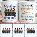 Personalized Mug, Creative Halloween Gifts, 4 Sisters - Drink Up Witches Customized Coffee Mug With Names Personalized Mug, Creative Halloween Gifts, 4 Sisters - Drink Up Witches Customized Coffee Mug With Names