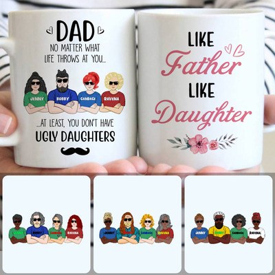 Dad & 3 Ugly Daughters Customized Coffee Mug With Names, Personalized Mug, Meaningful Birthday Gifts