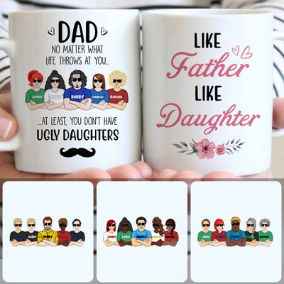 Dad & 4 Ugly Daughters Customized Coffee Mug With Names, Personalized Mug, Surprise Birthday Gifts
