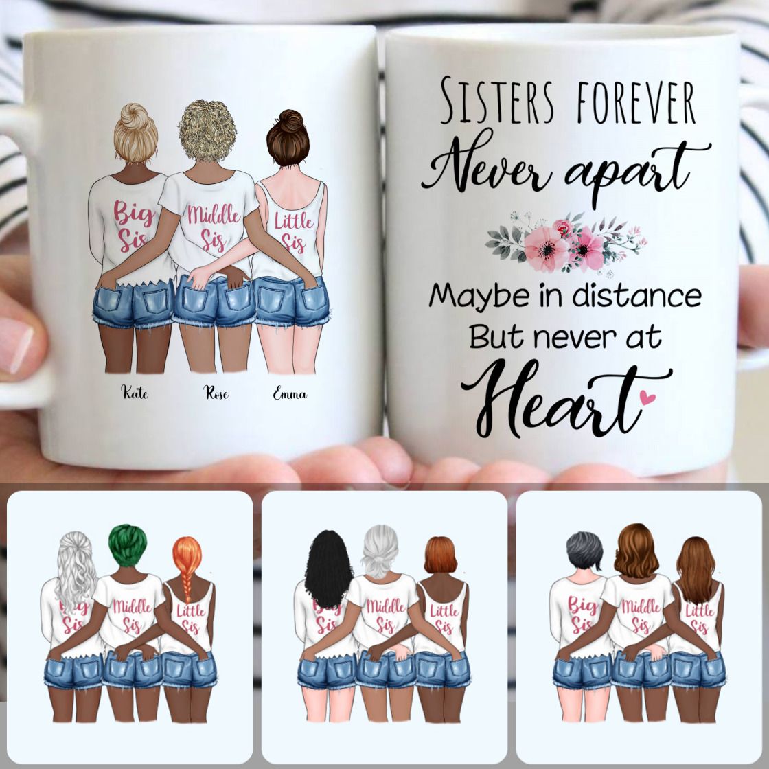 Personalized Mug, Best Birthday Gifts, 3 Sisters - Never Apart Customized Coffee Mug With Names Personalized Mug, Best Birthday Gifts, 3 Sisters - Never Apart Customized Coffee Mug With Names