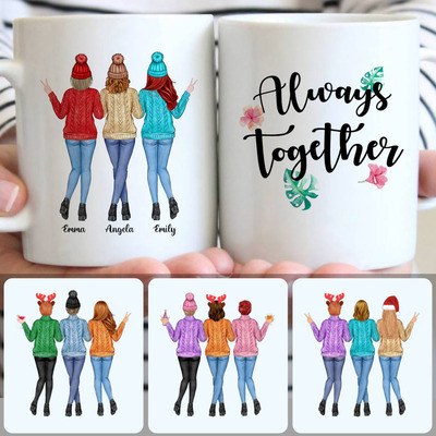 3 Best Friends - Always Together Customized Coffee Mug With Names, Personalized Mug, Special Christmas Gifts
