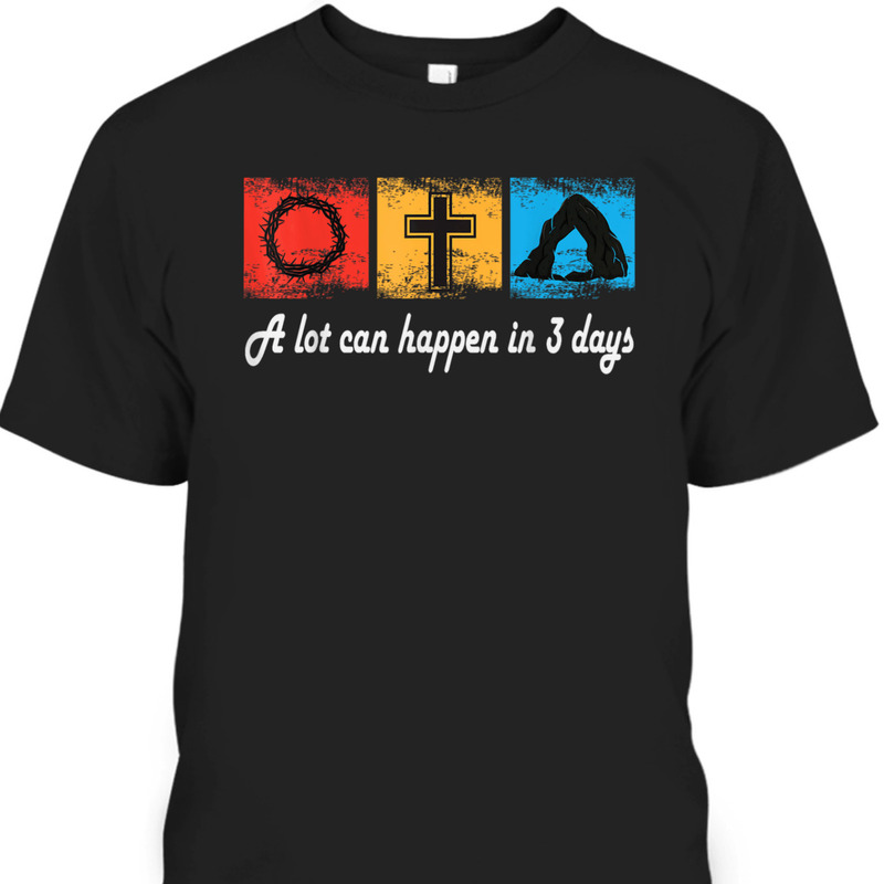 Vintage A Lot Can Happen In 3 Days Easter Day Christian T-Shirt Vintage A Lot Can Happen In 3 Days Easter Day Christian T-Shirt