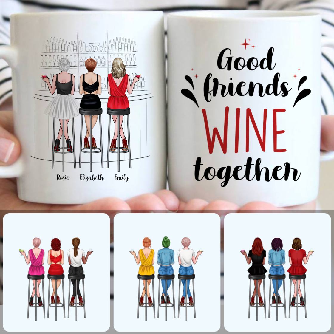 Personalized Mug, Best Birthday Gifts, 3 Good Friends Wine Together Customized Coffee Mug With Names