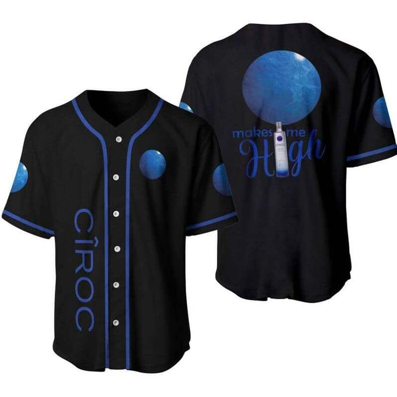 Ciroc Vodka Baseball Jersey Make Me High Ciroc Vodka Baseball Jersey Make Me High