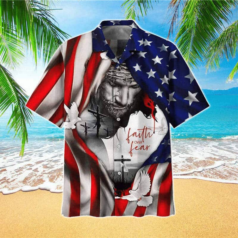 4th Of July Independence Day Christian Hawaiian Shirt American Flag Faith Over Fear Jesus 4th Of July Independence Day Christian Hawaiian Shirt American Flag Faith Over Fear Jesus