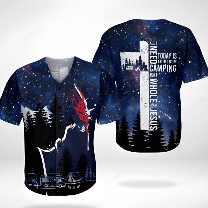 All I Need Today Is A Little Bit Of Camping Whole Lot Of Jesus Christian Baseball Jersey Night Sky Pattern