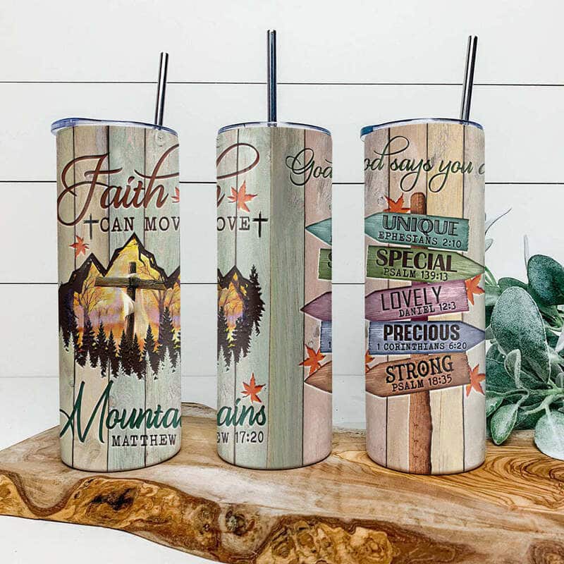 Faith Can Move Mountains Bible Verse Christian Religious Skinny Tumbler