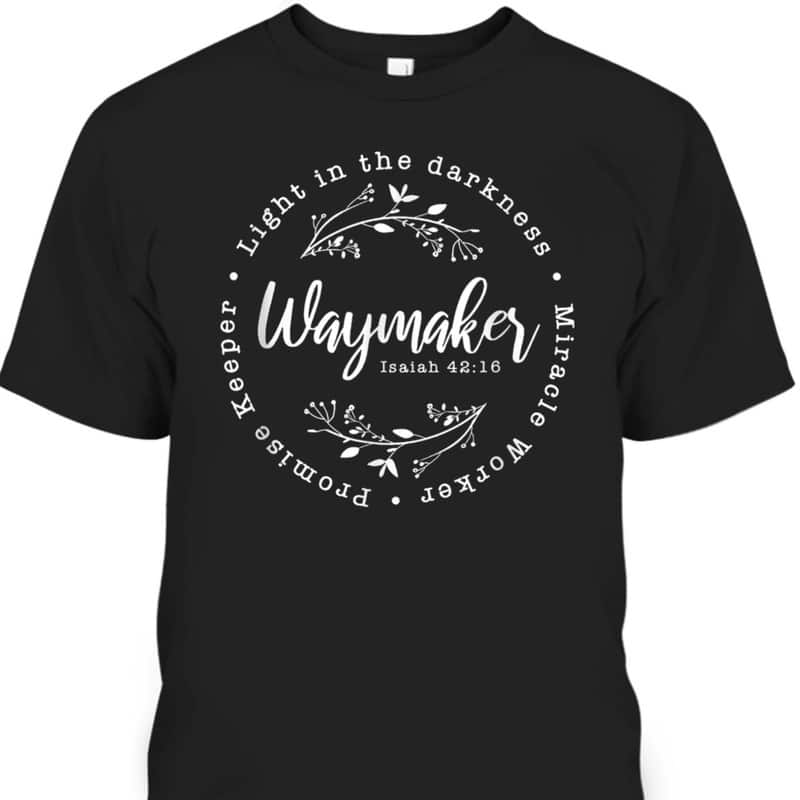 Promise Keeper Miracle Worker Waymaker Christian Faith T-Shirt