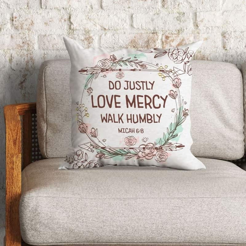 Do Justly Love Mercy Walk Humbly Micah 68 Bible Verse Pillow Do Justly Love Mercy Walk Humbly Micah 68 Bible Verse Pillow