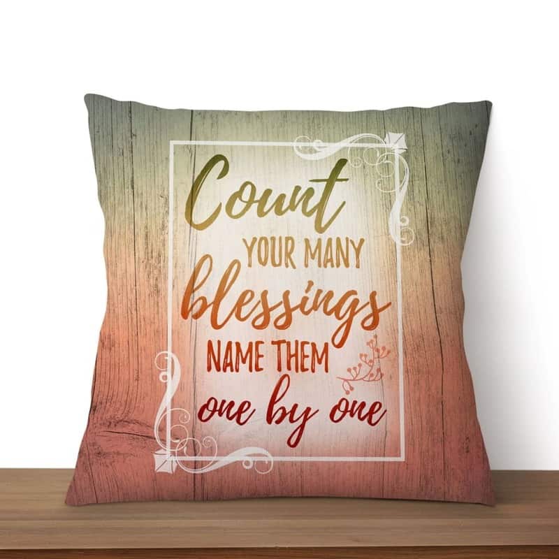 Count Your Blessings Name Them One By One Christian Pillow Count Your Blessings Name Them One By One Christian Pillow