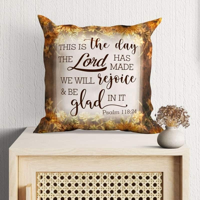 Christian This Is The Day The Lord Has Made Psalm 11824 Bible Verse Pillow Christian This Is The Day The Lord Has Made Psalm 11824 Bible Verse Pillow