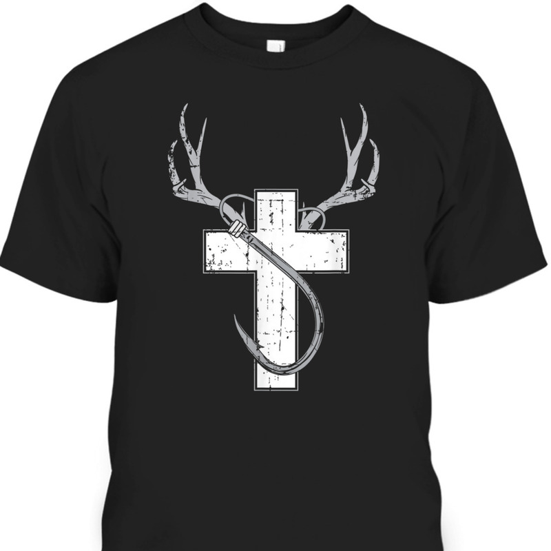 Christian Hunting Fishing T-Shirt Perfect Gift For Hunters and Fishermans