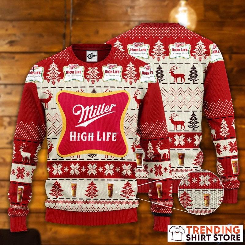 Miller High Life Ugly Christmas Sweater Beer Lovers Gift Miller High Life Ugly Christmas Sweater Beer Lovers Gift
