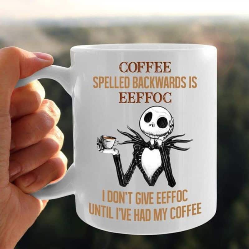 Jack Skellington Mug Coffee Spelled Backwards Is Eeffoc Jack Skellington Mug Coffee Spelled Backwards Is Eeffoc