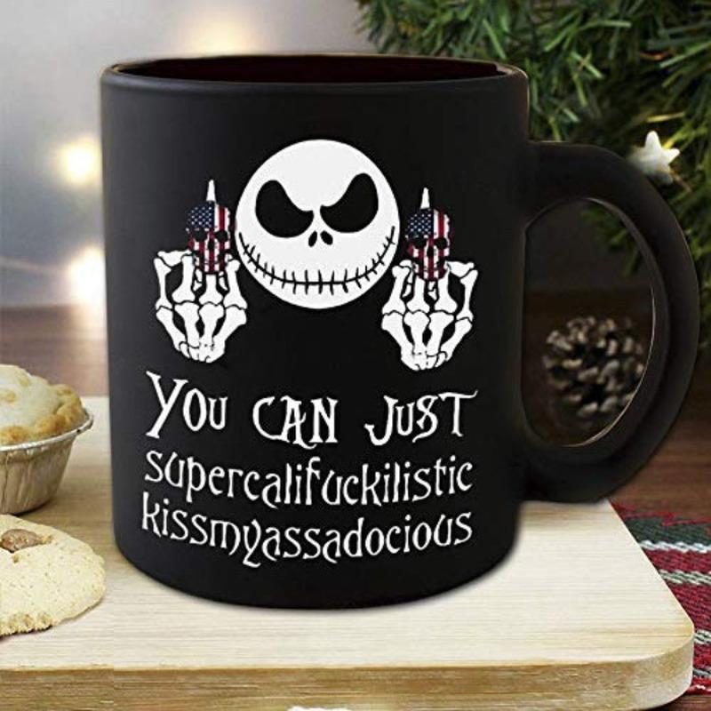 Jack Skellington Mug You Can Just Supercalifragilistic Kissmyassadocious Jack Skellington Mug You Can Just Supercalifragilistic Kissmyassadocious
