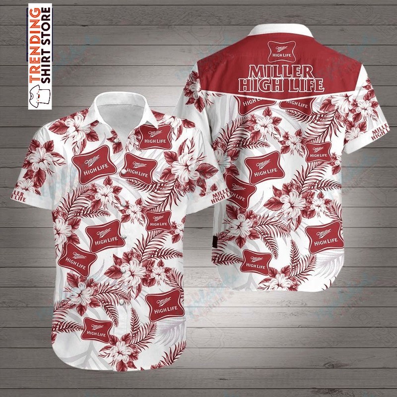 Miller High Life Hawaiian Shirt Unique Tropical Flora