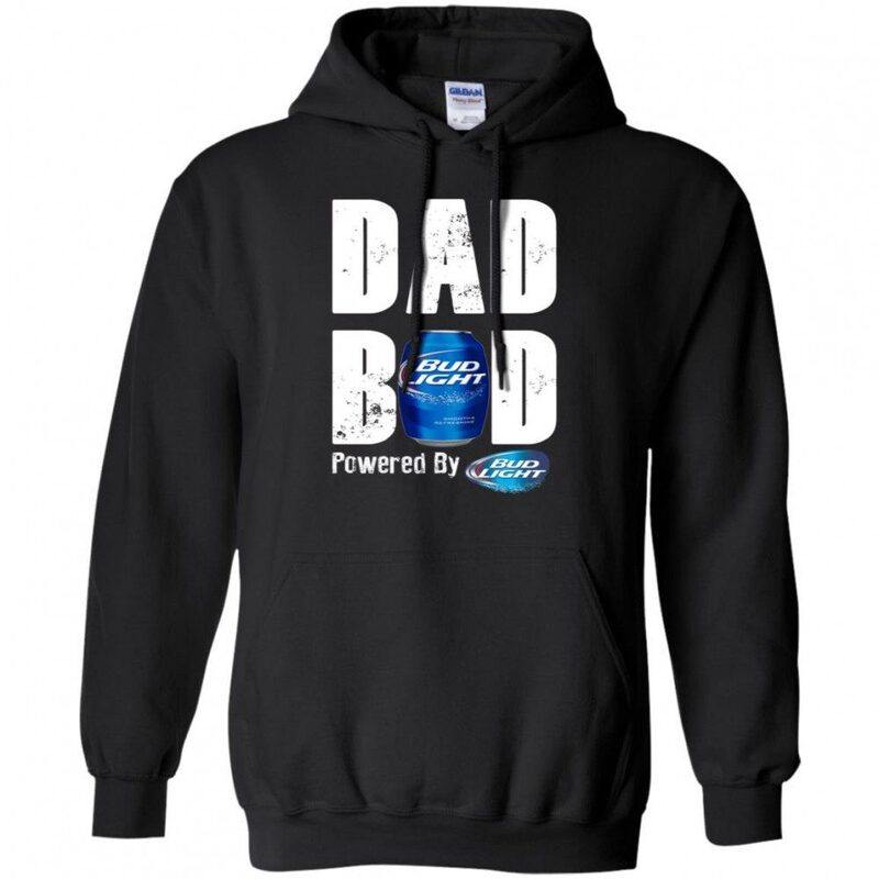 Dad Bod Powered By Bud Light Hoodie Dad Bod Powered By Bud Light Hoodie