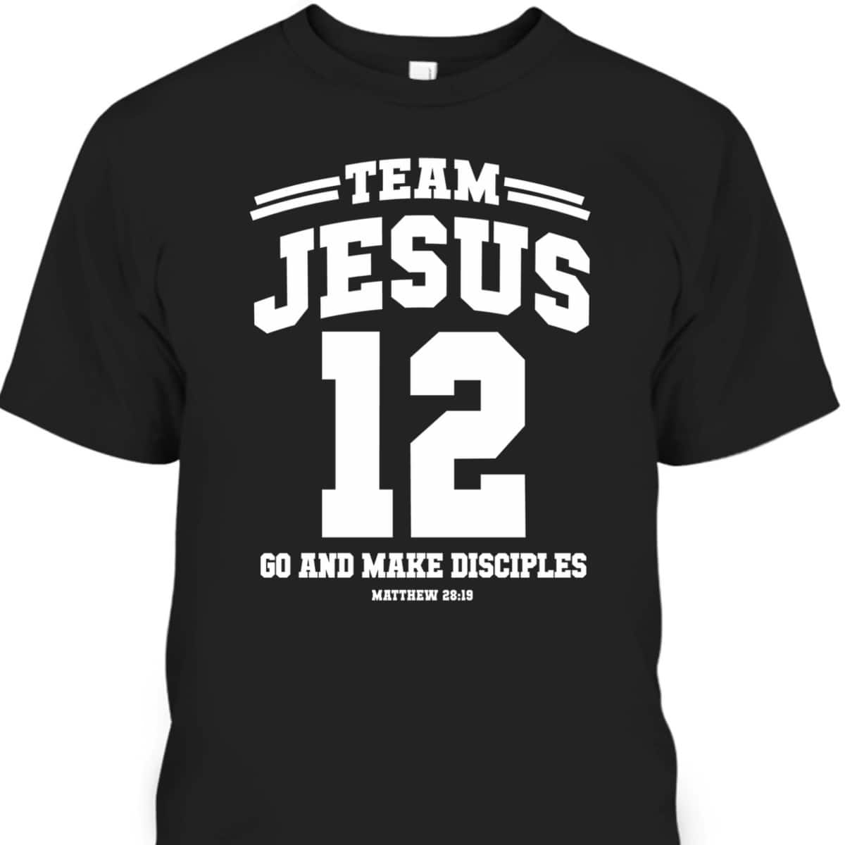 Go And Make Disciples Team Jesus Christian Christmas Gift T-Shirt