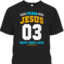 Womens Christian Gift Team Jesus 03 Faith Hope Love Christmas Gift T-Shirt Womens Christian Gift Team Jesus 03 Faith Hope Love Christmas Gift T-Shirt