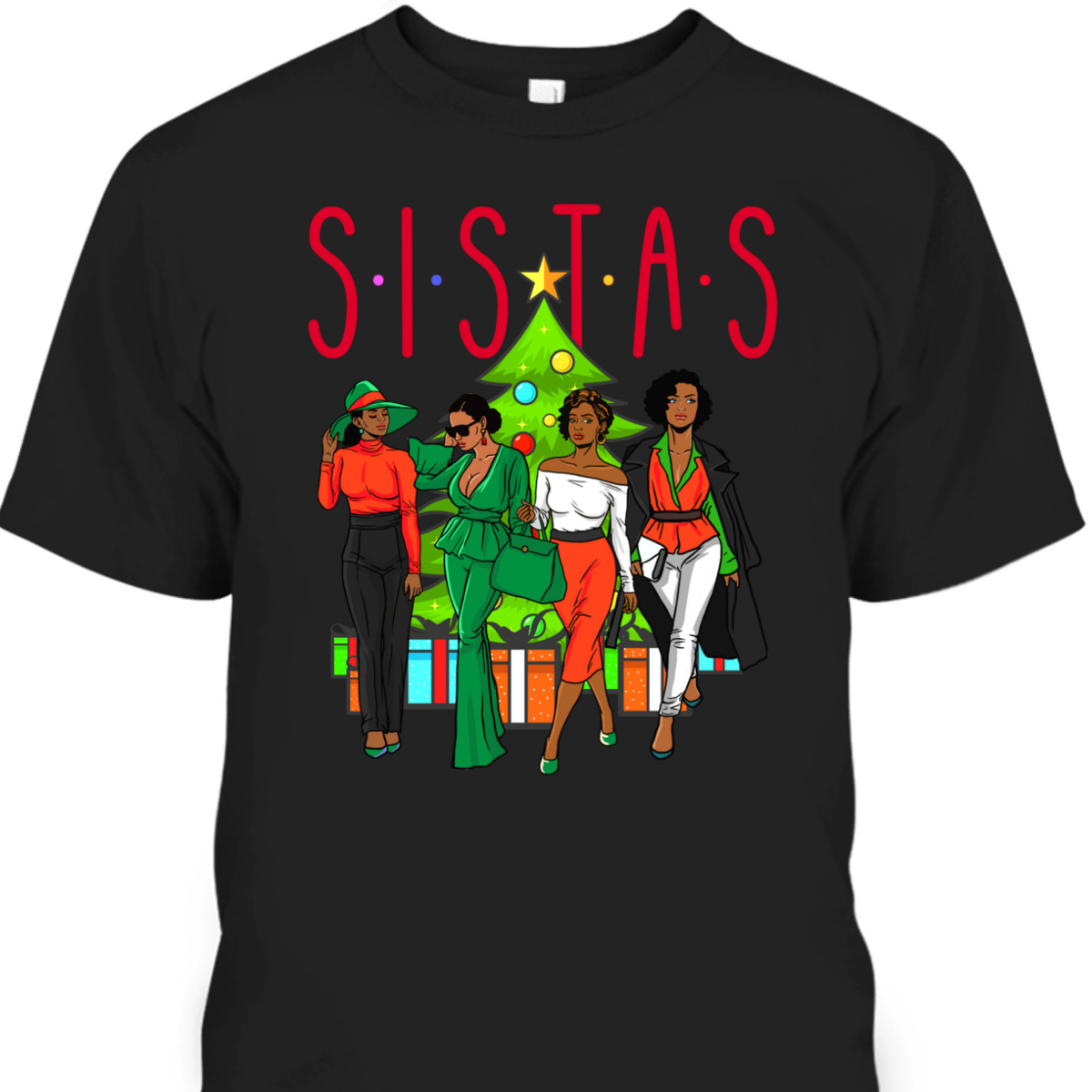 Sistas Christmas Black Women Squad Sista Melanin Beautiful T-Shirt