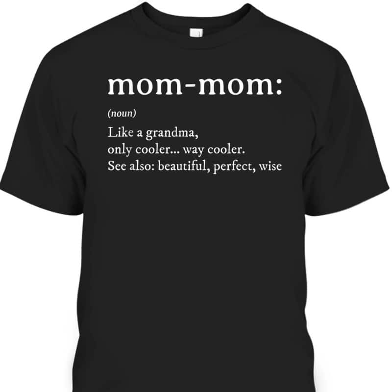 Mother's Day T-Shirt Mommom Gift For Mother-In-Law Mother's Day T-Shirt Mommom Gift For Mother-In-Law