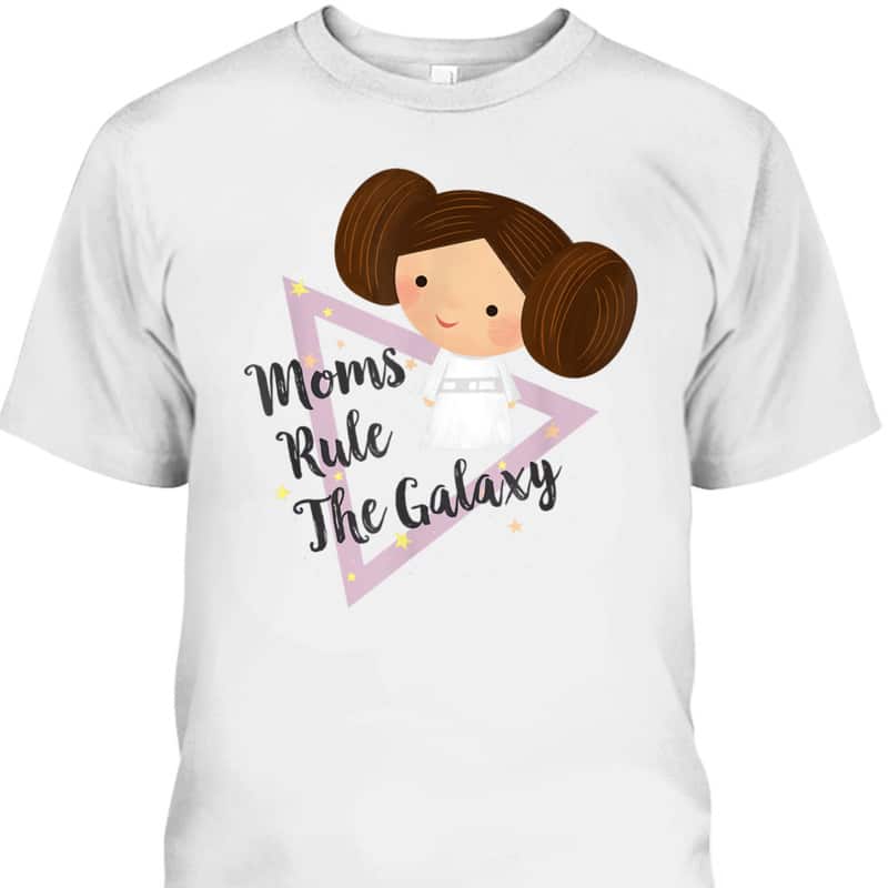 Mother's Day T-Shirt Star Wars Princess Leia Moms Rule The Galaxy Mother's Day T-Shirt Star Wars Princess Leia Moms Rule The Galaxy