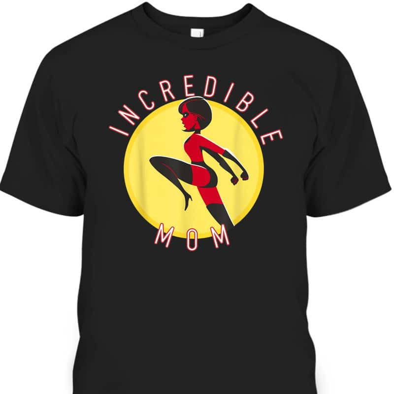 Mother's Day T-Shirt Disney Pixar The Incredibles Incredible Mom