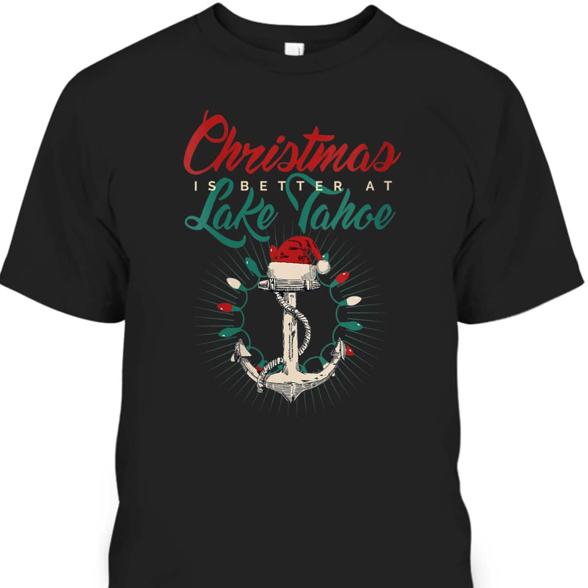 Womens Lake Tahoe Lake Life Christmas Is Better At The Lake T-Shirt