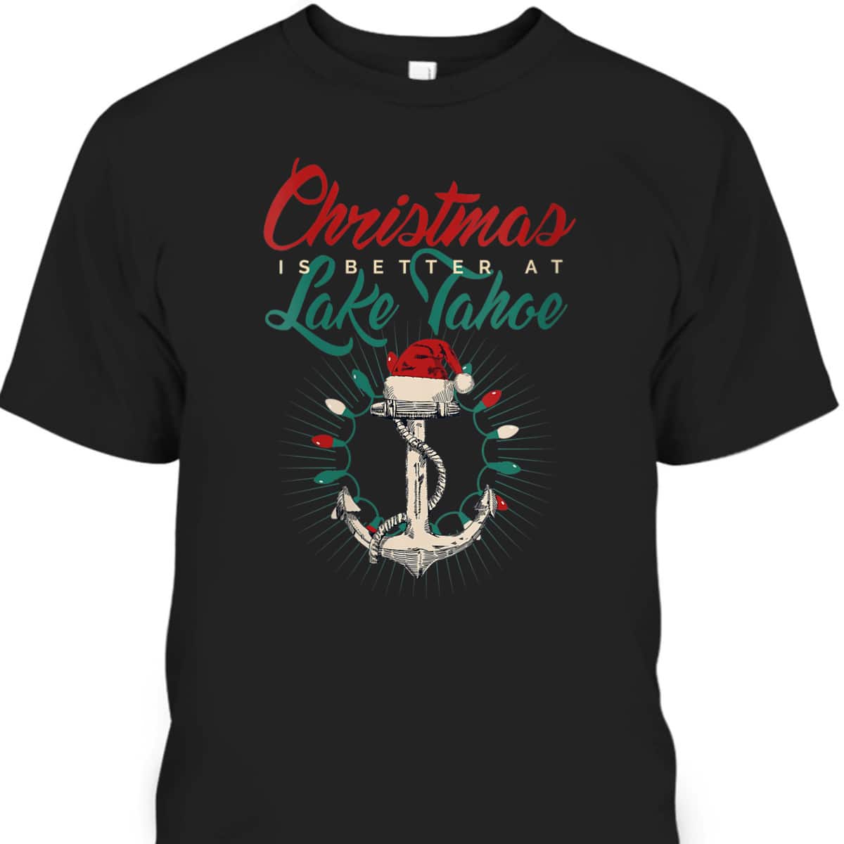 Womens Lake Tahoe Lake Life Christmas Is Better At The Lake T-Shirt Womens Lake Tahoe Lake Life Christmas Is Better At The Lake T-Shirt