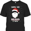 Sorry This Beard Is Taken Christmas Santa Beard T-Shirt