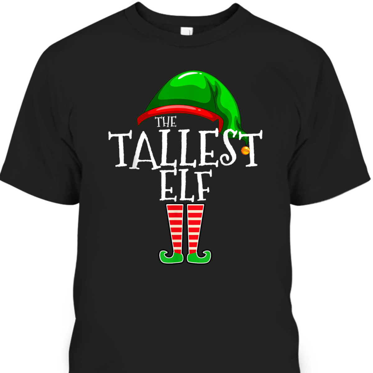 The Tallest Elf Family Matching Group Christmas Gift Funny T-Shirt