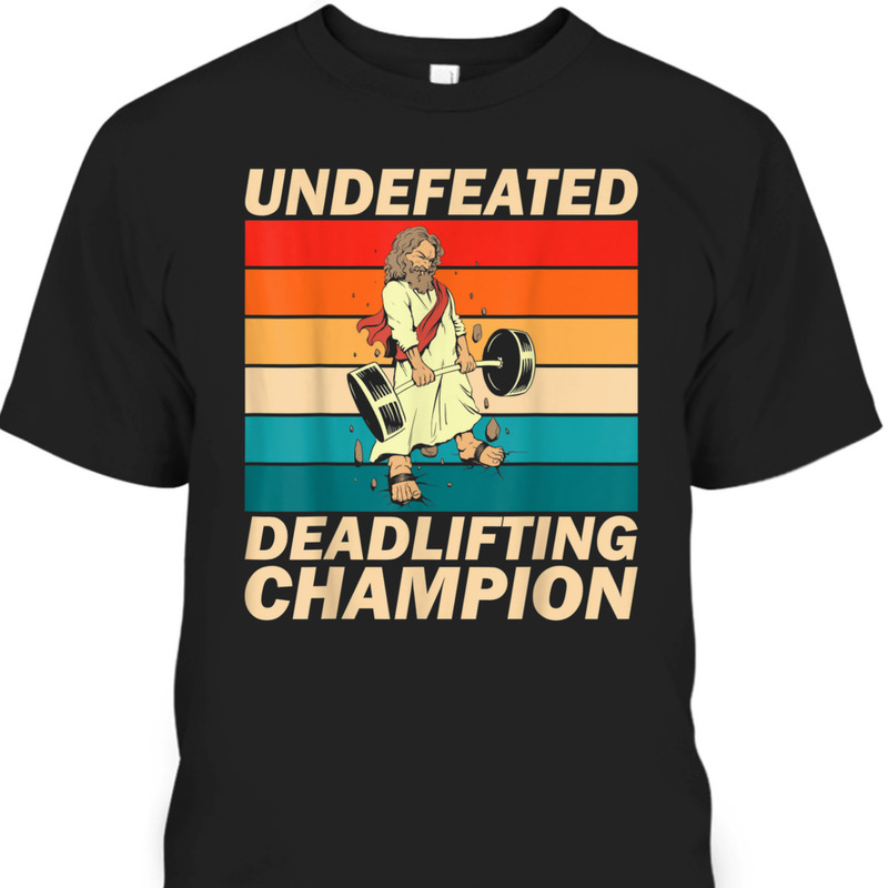 Funny Vintage Gym Christian T-Shirt Jesus The Ultimate Deadlifter Funny Vintage Gym Christian T-Shirt Jesus The Ultimate Deadlifter