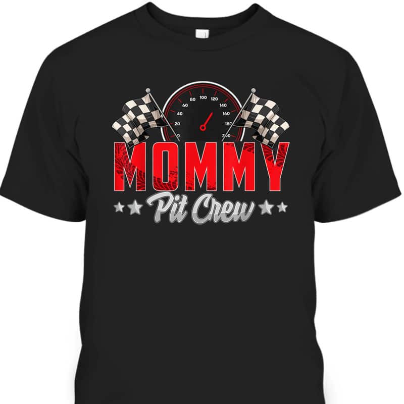 Mother's Day T-Shirt Mommy Pit Crew Gift For Mom From Son Mother's Day T-Shirt Mommy Pit Crew Gift For Mom From Son