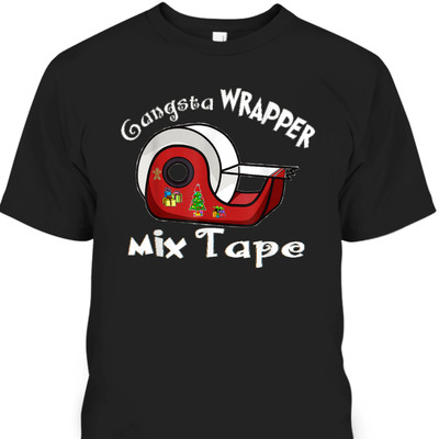 Funny Christmas Gangsta Wrapper' Mix Tape T-Shirt