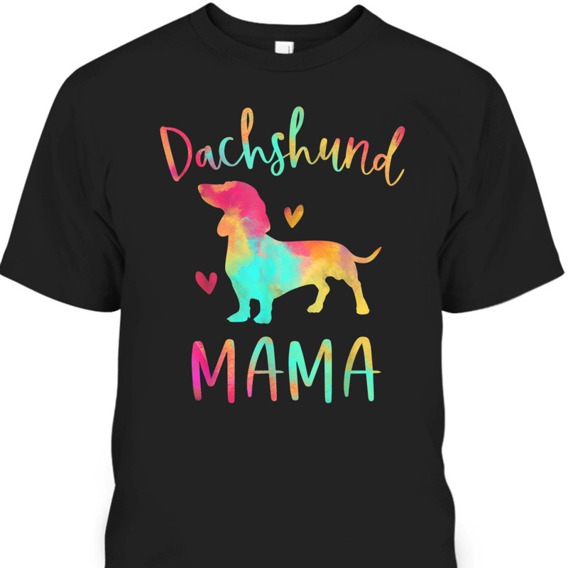 Mother's Day T-Shirt Dachshund Mama Gift For Dog Lovers Mother's Day T-Shirt Dachshund Mama Gift For Dog Lovers