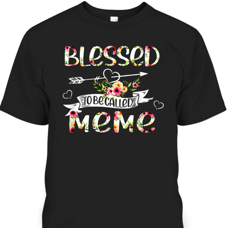 Mother's Day T-Shirt Blessed To Be Called Meme Mother's Day T-Shirt Blessed To Be Called Meme