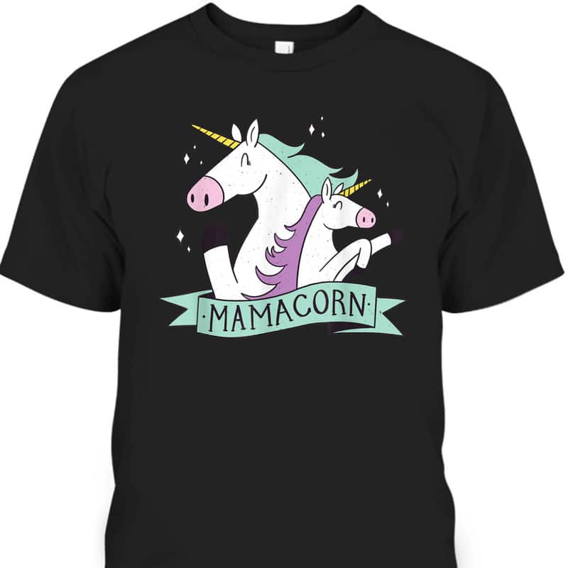 Mother's Day T-Shirt Mamacorn Gift For Mom From Daughter