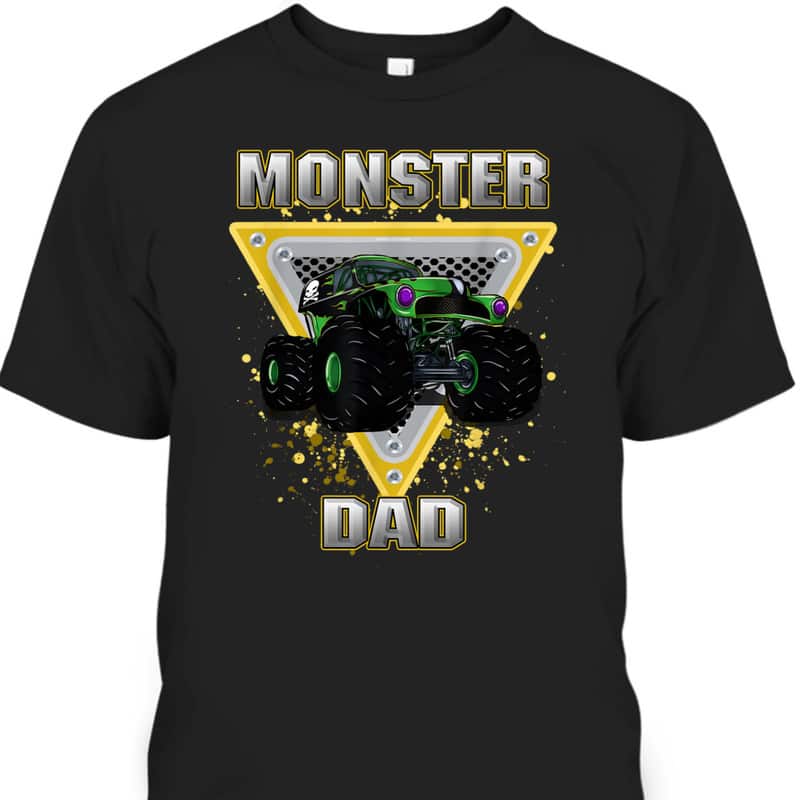 Monster Truck Father's Day T-Shirt Best Gift For Dad Monster Truck Father's Day T-Shirt Best Gift For Dad