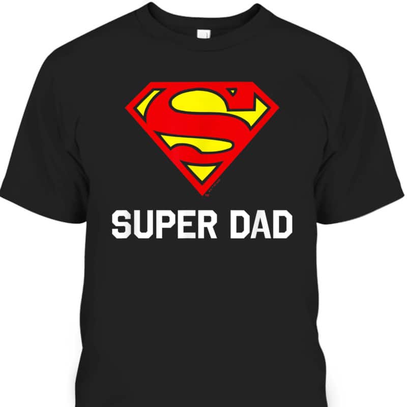 Father's Day T-Shirt Super Dad Superman Marvel Fans Gift Father's Day T-Shirt Super Dad Superman Marvel Fans Gift