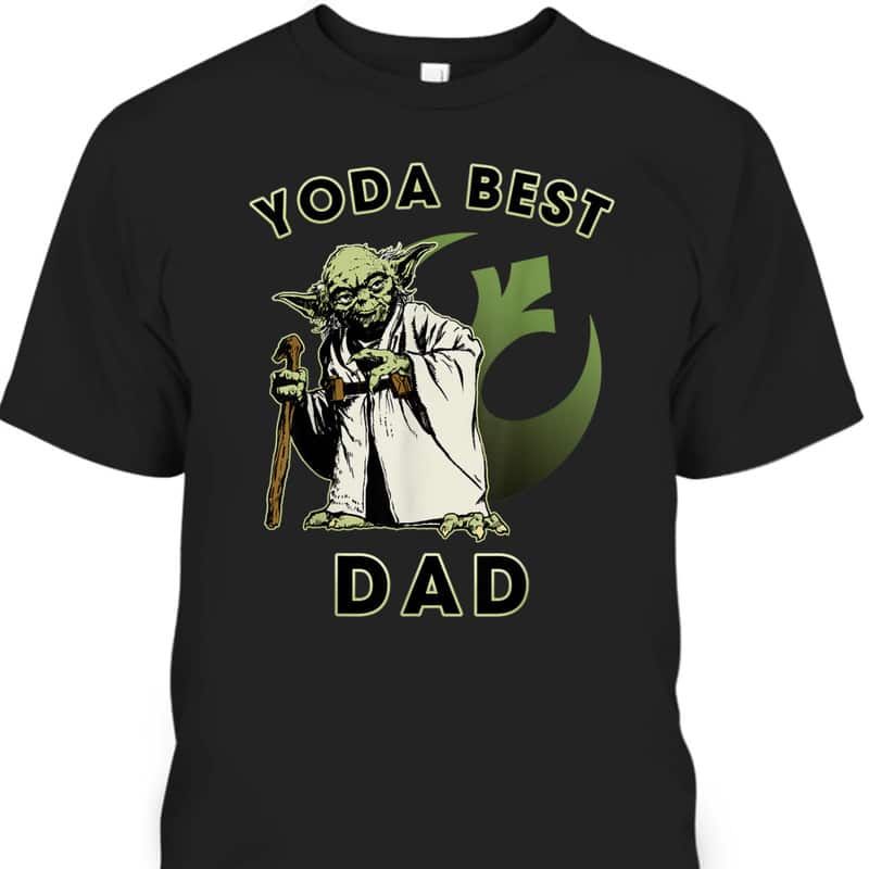 Star Wars Father's Day T-Shirt Yoda Best Dad Rebel Logo Gift For Dad From Son Star Wars Father's Day T-Shirt Yoda Best Dad Rebel Logo Gift For Dad From Son