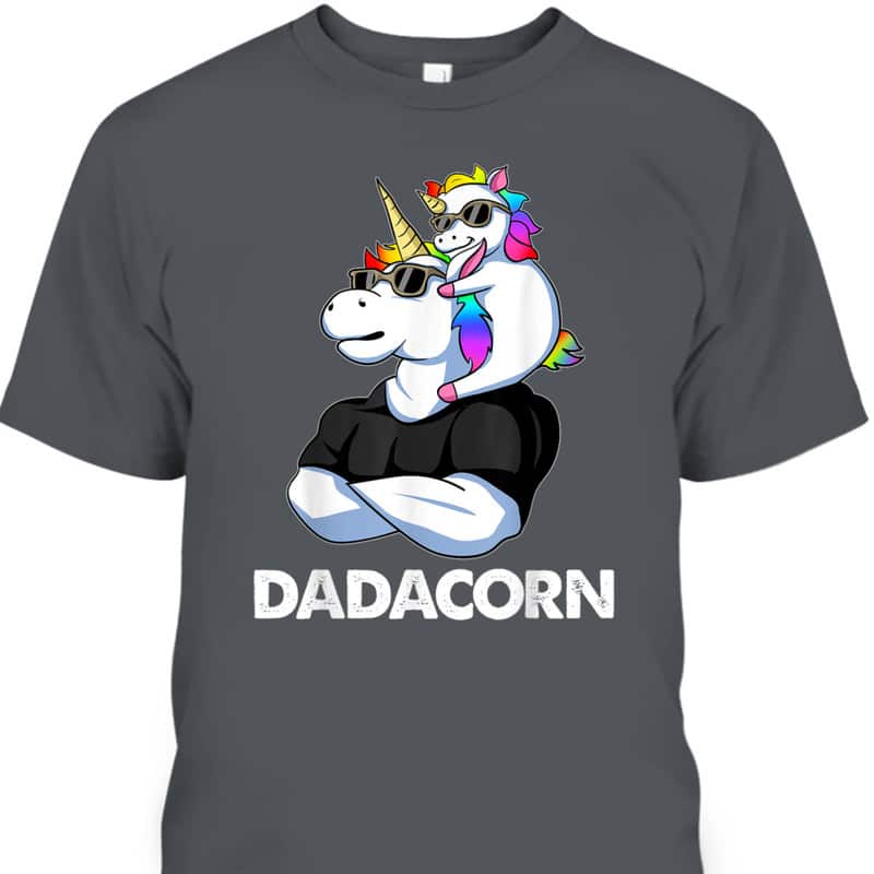 Unicorn Dad And Baby Father's Day T-Shirt Dadacorn Gift For Dad From Daughter Unicorn Dad And Baby Father's Day T-Shirt Dadacorn Gift For Dad From Daughter