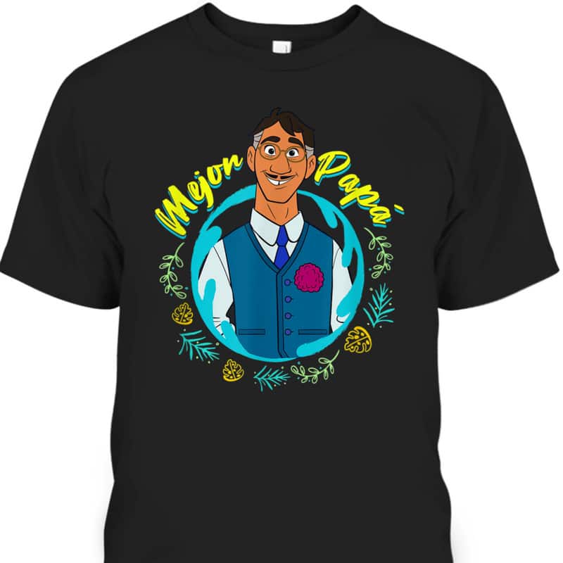 Father's Day T-Shirt Agustín Madrigal Mejor Papa Gift For Disney Lovers Father's Day T-Shirt Agustín Madrigal Mejor Papa Gift For Disney Lovers