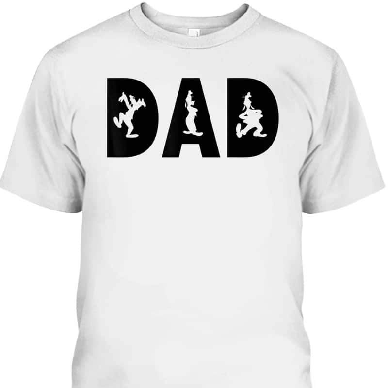 Disney Father's Day T-Shirt Dad Mickey And Friends Goofy Silhouettes Disney Father's Day T-Shirt Dad Mickey And Friends Goofy Silhouettes