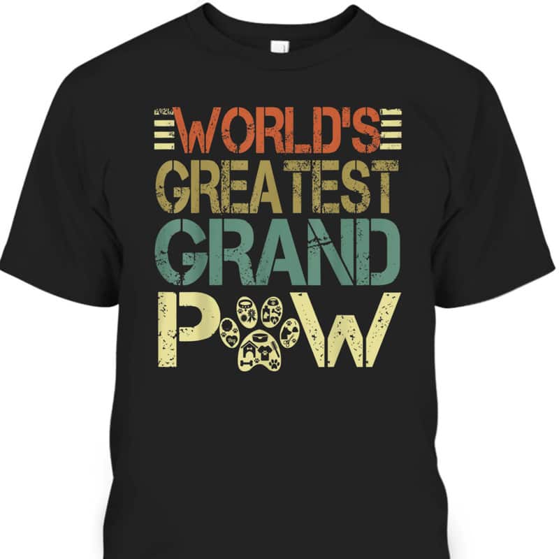 Father's Day T-Shirt World's Greatest Grand Paw Gift For Grandpa From Grandson Father's Day T-Shirt World's Greatest Grand Paw Gift For Grandpa From Grandson