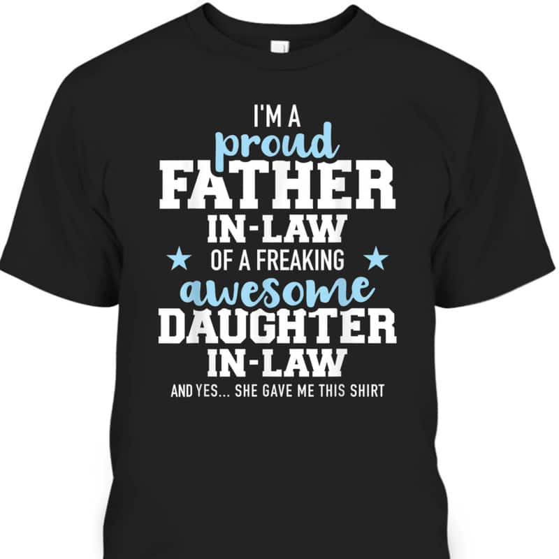 Father's Day T-Shirt Father-In-Law Gift From Daughter-In-Law Father's Day T-Shirt Father-In-Law Gift From Daughter-In-Law