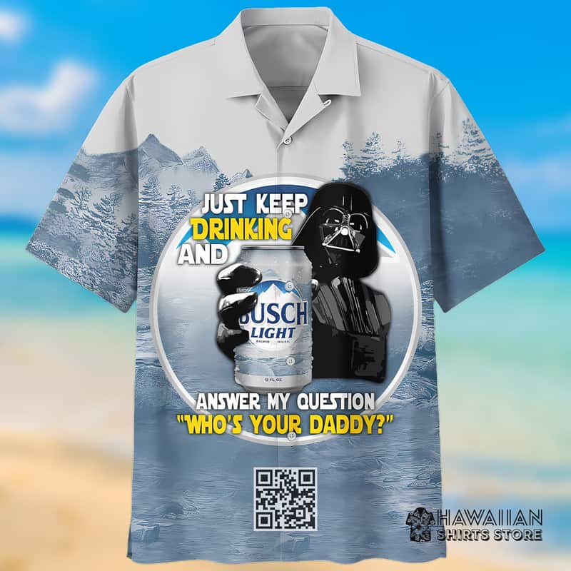 Busch Light Beer Hawaiian Shirt Darth Vader Who's Your Daddy Star Wars Gift